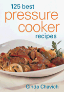 125 Best Pressure Cooker Recipes