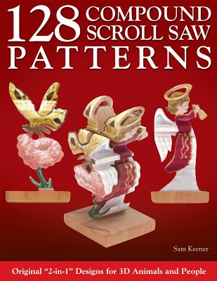 128 Compound Scroll Saw Patterns - Keener, Sam