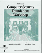12th IEEE computer security foundations workshop. - IEEE. Computer Society