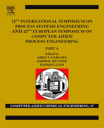 12th International Symposium on Process Systems Engineering and 25th European Symposium on Computer Aided Process Engineering: Volume 37: Parts A, B and C
