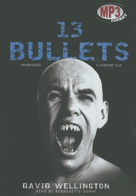 13 Bullets: A Vampire Tale - Wellington, David