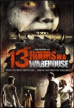 13 Hours in a Warehouse