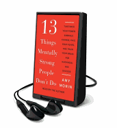 13 Things Mentally Strong People Don't Do