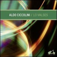 13 Valses - Aldo Ciccolini (piano)