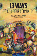 13 Ways to Kill Your Community 2nd Edition