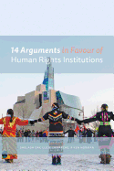14 Arguments in Favour of Human Rights Institutions