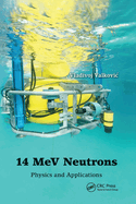 14 Mev Neutrons: Physics and Applications