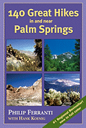 140 Great Hikes in and Near Palm Springs