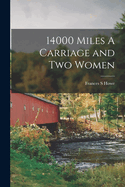 14000 Miles A Carriage and two Women