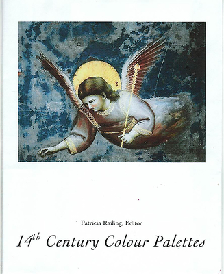14th Century Colour Palettes - Volume 1 - Railing, Patricia (Editor)