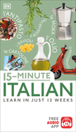 15-Minute Italian: Learn in Just 12 Weeks