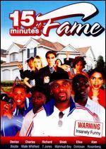 15 Minutes of Fame