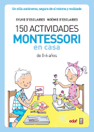 150 Actividades Montessori En Casa