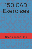 150 CAD Exercises