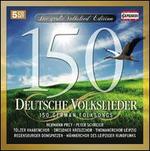150 Deutsche Volkslieder (150 German Folksongs)