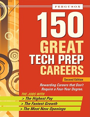 150 Great Tech Prep Careers - Ferguson (Creator)