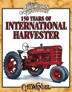 150 Years of International Harvester