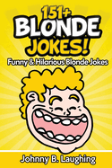 151+ Blonde Jokes!: Funny & Hilarious Blonde Jokes