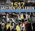 1517: Mitten im Leben