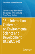 15th International Conference on Environmental Science and Development (ICESD2024)