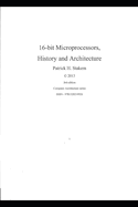 16 bit Microprocessors, History and Architecture