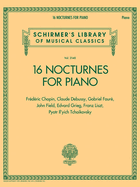 16 Nocturnes for Piano: Schirmer Library of Classics Volume 2140