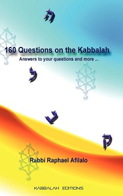 160 Questions on the Kabbalah - Afilalo, Rabbi Raphael