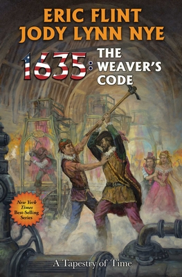 1635: The Weaver's Code - Flint, Eric, and Nye, Jody Lynn