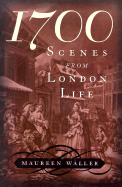 1700: Scenes from London Life