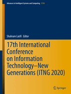 17th International Conference on Information Technology-New Generations (Itng 2020)
