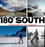 180 Degrees South: Conquerors of the Useless
