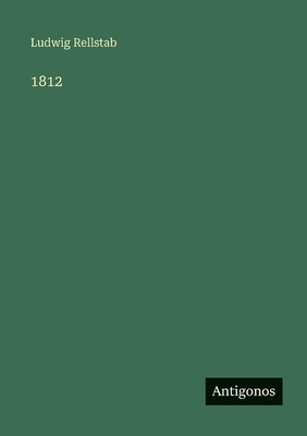 1812 - Rellstab, Ludwig