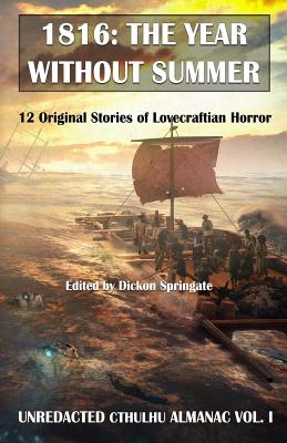 1816: The Year Without Summer - Springate, Dickon, and Talley, Brett, and Miller, Chuck