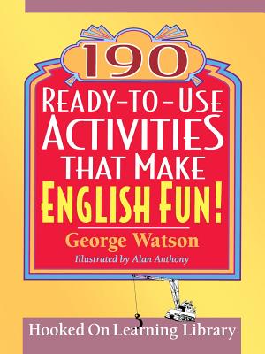 190 Ready-To-Use Activities That Make English Fun! - Watson, George, and Anthony, Alan