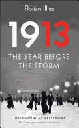 1913: The Year Before the Storm