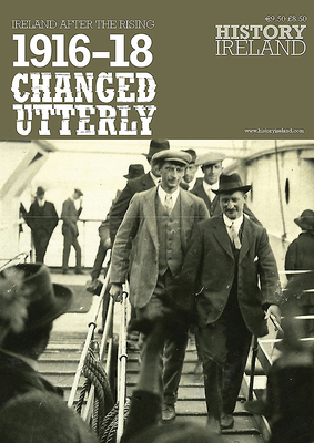 1916-18 Changed Utterly: Ireland After the Rising - Gibney, John (Editor), and Laragy, Georgina (Editor), and Graham, Tommy (Editor)