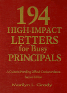 194 High-Impact Letters for Busy Principals: A Guide to Handling Difficult Correspondence