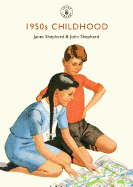 1950s Childhood: Growing Up in Post-war Britain