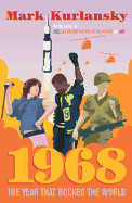 1968: The Year That Rocked the World