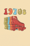 1970s Roller Skates Notebook: Cool & Funky 70s Roller Skating Notebook - Retro Vintage Repeat - Cream Orange Teal Beige