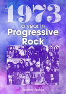 1973 The Golden Year Of Progressive Rock