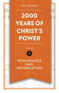 2,000 Years of Christ's Power, Volume 3: Renaissance and Reformation