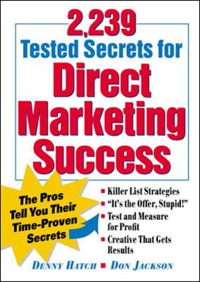2,239 Tested Secrets for Direct Marketing Success - Hatch, Denny, and Hatch, Denison, and Jackson, Don