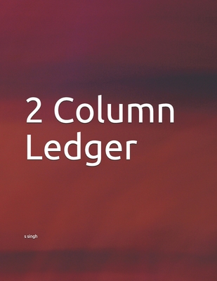 2 Column Ledger - Singh, S