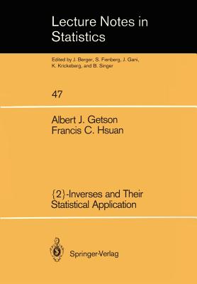 {2}-Inverses and Their Statistical Application - Getson, Albert J, and Hsuan, Francis C