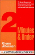 2 Minutes and Under