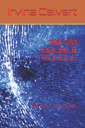 20/20 Double Trouble: Facing a Pandemic
