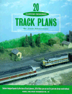 20 Custom Designed Track Plans - Armstrong, John, and Drury, George H (Editor)