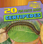 20 Fun Facts about Centipedes