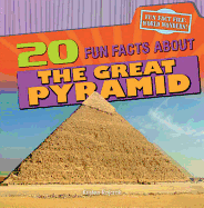 20 Fun Facts about the Great Pyramid